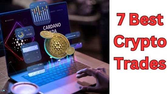 7 Best Crypto Trades
